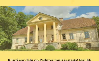 Piedalies Padures muižas atjaunošanā un kļūsti par tās vēstures daļu